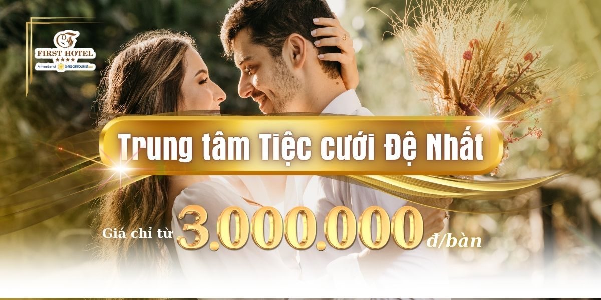 Trung Tâm Tiệc Cưới Đệ Nhất – Nơi Khởi Đầu Hoàn Hảo Cho Hạnh Phúc Lứa Đôi